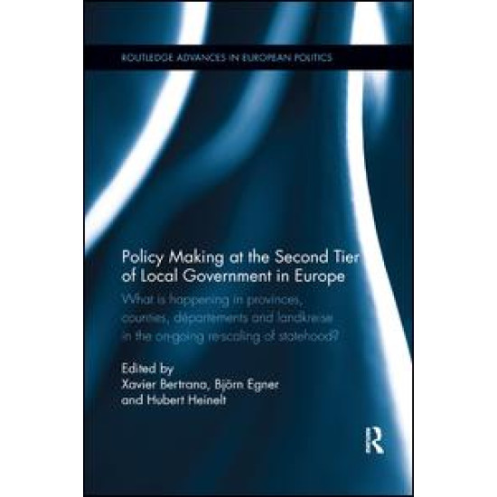 Policy Making at the Second Tier of Local Government in Europe