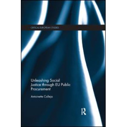 Unleashing Social Justice through EU Public Procurement Unleashing Social Justice through EU Public Procurement
