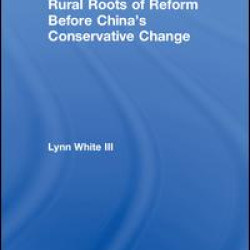 Rural Roots of Reform Before China's Conservative Change Rural Roots of Reform Before China's Conservative Change