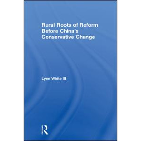 Rural Roots of Reform Before China's Conservative Change