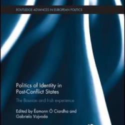 Politics of Identity in Post-Conflict States Politics of Identity in Post-Conflict States