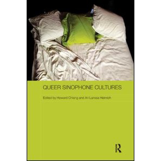 Queer Sinophone Cultures Queer Sinophone Cultures