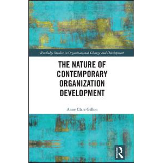 The Nature of Contemporary Organization Development The Nature of Contemporary Organization Development