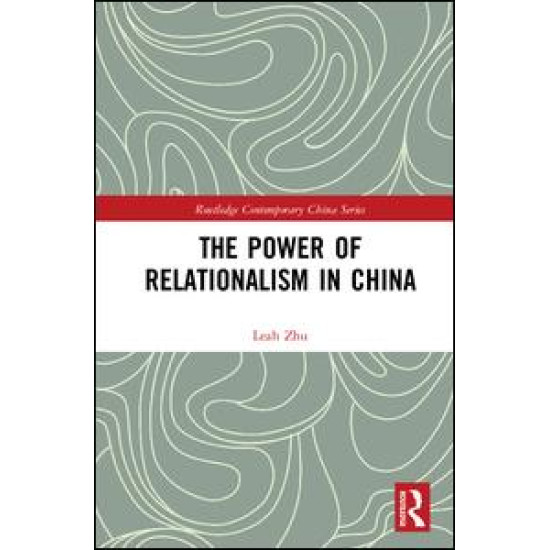 The Power of Relationalism in China The Power of Relationalism in China