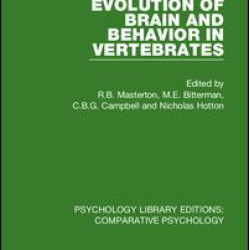 Evolution of Brain and Behavior in Vertebrates Evolution of Brain and Behavior in Vertebrates