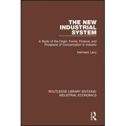 The New Industrial System The New Industrial System