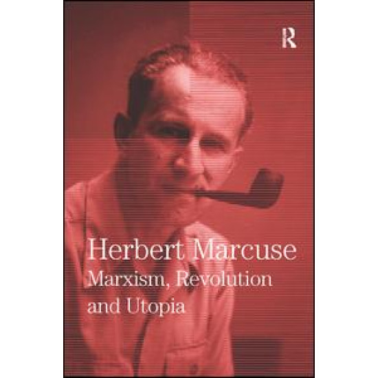 Marxism, Revolution and Utopia Marxism, Revolution and Utopia