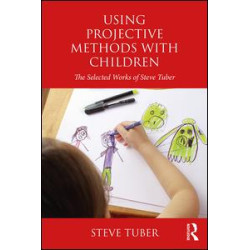 Using Projective Methods with Children Using Projective Methods with Children