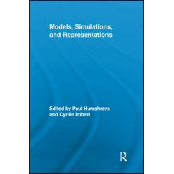 Models, Simulations, and Representations Models, Simulations, and Representations