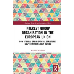 Interest Group Organisation in the European Union Interest Group Organisation in the European Union