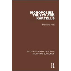 Monopolies, Trusts and Kartells Monopolies, Trusts and Kartells