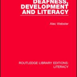 Deafness, Development and Literacy Deafness, Development and Literacy
