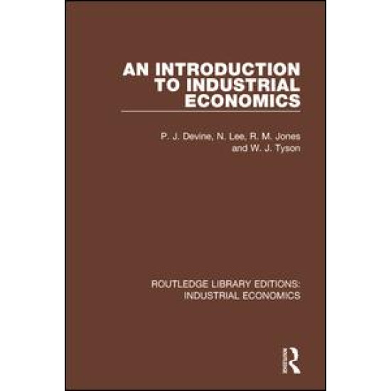 An Introduction to Industrial Economics An Introduction to Industrial Economics
