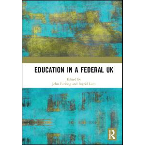 Education in a Federal UK Education in a Federal UK