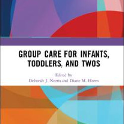 Group Care for Infants, Toddlers, and Twos