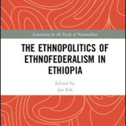 The Ethnopolitics of Ethnofederalism in Ethiopia The Ethnopolitics of Ethnofederalism in Ethiopia