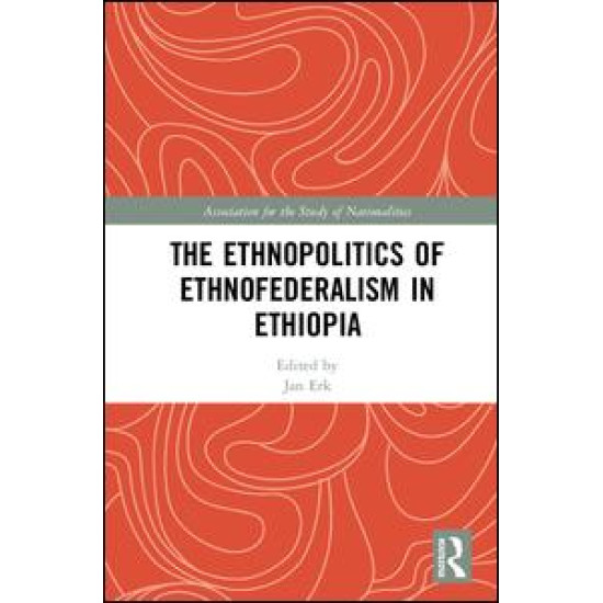 The Ethnopolitics of Ethnofederalism in Ethiopia The Ethnopolitics of Ethnofederalism in Ethiopia