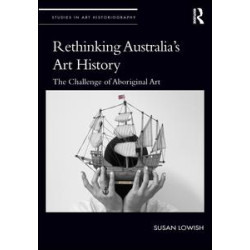 Rethinking Australia’s Art History