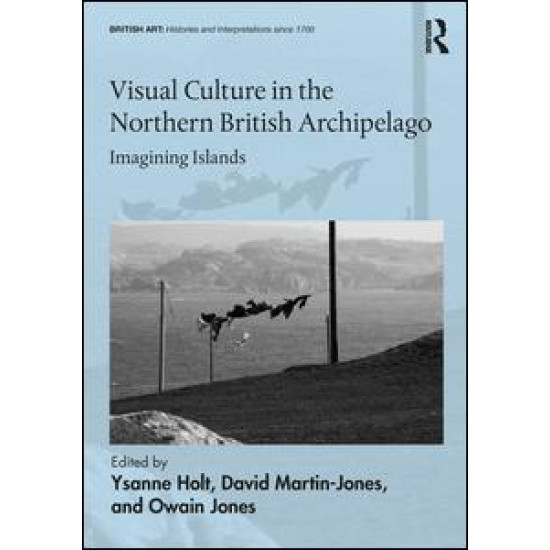 Visual Culture in the Northern British Archipelago