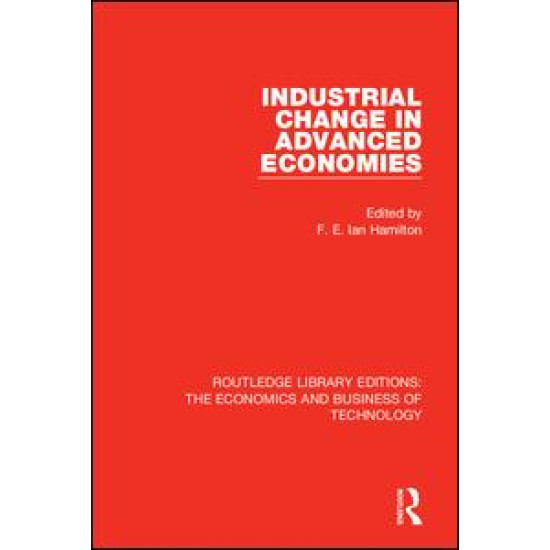 Industrial Change in Advanced Economies Industrial Change in Advanced Economies