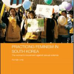 Practicing Feminism in South Korea Practicing Feminism in South Korea