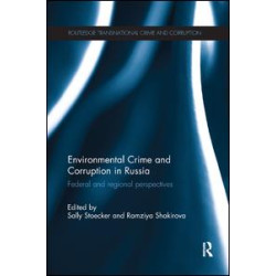 Environmental Crime and Corruption in Russia Environmental Crime and Corruption in Russia