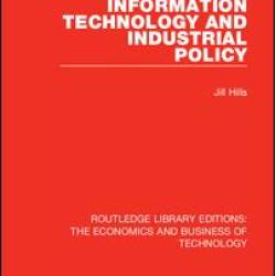 Information Technology and Industrial Policy Information Technology and Industrial Policy