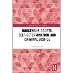 Indigenous Courts, Self-Determination and Criminal Justice Indigenous Courts, Self-Determination and Criminal Justice