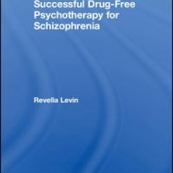 Successful Drug-Free Psychotherapy for Schizophrenia Successful Drug-Free Psychotherapy for Schizophrenia