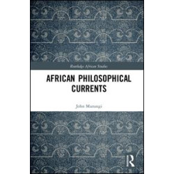 African Philosophical Currents African Philosophical Currents