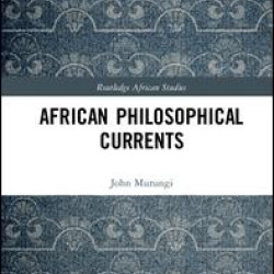 African Philosophical Currents African Philosophical Currents
