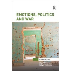 Emotions, Politics and War Emotions, Politics and War