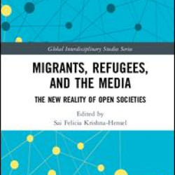 Migrants, Refugees, and the Media Migrants, Refugees, and the Media