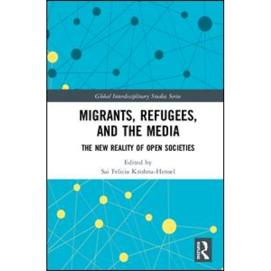 Migrants, Refugees, and the Media