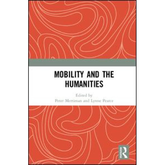 Mobility and the Humanities Mobility and the Humanities