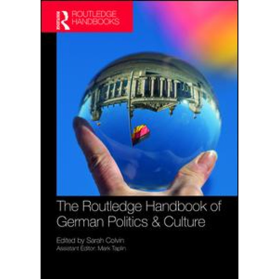 The Routledge Handbook of German Politics & Culture