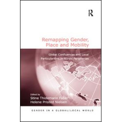 Remapping Gender, Place and Mobility Remapping Gender, Place and Mobility