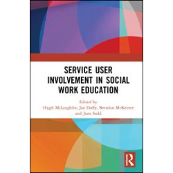Service User Involvement in Social Work Education Service User Involvement in Social Work Education