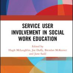 Service User Involvement in Social Work Education Service User Involvement in Social Work Education