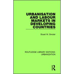 Urbanisation and Labour Markets in Developing Countries Urbanisation and Labour Markets in Developing Countries