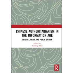 Chinese Authoritarianism in the Information Age Chinese Authoritarianism in the Information Age