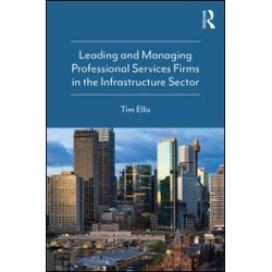 Leading and Managing Professional Services Firms in the Infrastructure Sector