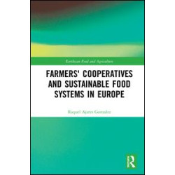 Farmers' Cooperatives and Sustainable Food Systems in Europe Farmers' Cooperatives and Sustainable Food Systems in Europe