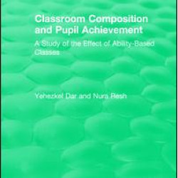 Classroom Composition and Pupil Achievement (1986) Classroom Composition and Pupil Achievement (1986)