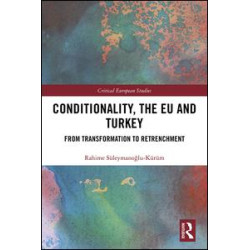 Conditionality, the EU and Turkey Conditionality, the EU and Turkey