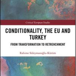 Conditionality, the EU and Turkey Conditionality, the EU and Turkey