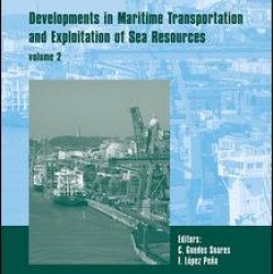 Developments in Maritime Transportation and Harvesting of Sea Resources (Volume 2) Developments in Maritime Transportation and Harvesting of Sea Resources (Volume 2)