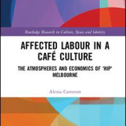 Affected Labour in a Café Culture Affected Labour in a Café Culture
