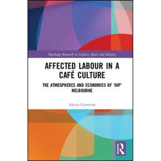 Affected Labour in a Café Culture Affected Labour in a Café Culture