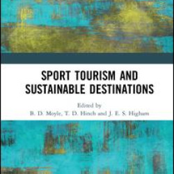 Sport Tourism and Sustainable Destinations Sport Tourism and Sustainable Destinations
